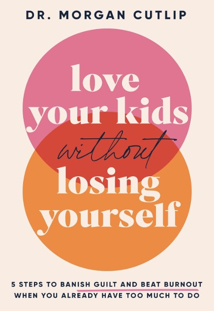 Love Your Kids Without Losing Yourself book cover