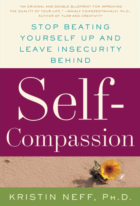 self compassion the proven power of being kind to yourself kristin neff, phd 2011